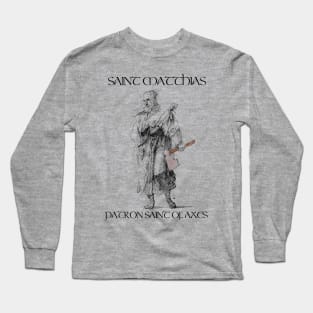 St. Matthias | The Axe Shoppe Long Sleeve T-Shirt